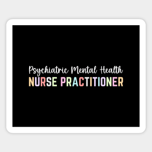 Psychiatric Mental Health Nurse Practitioner mom women Magnet